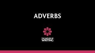 Introduction to Adverbs | Parts of Speech | The Nature of Writing