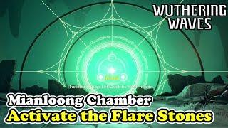 Mianloong Chamber Activate the Flare Stone to put out the Flare Crest Wuthering Waves