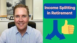 Income Splitting in Retirement