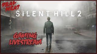 SILENT HILL 2 Gaming Livestream