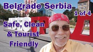 Serbia Travel, Belgrade: (safe, clean & tourist friendly!)