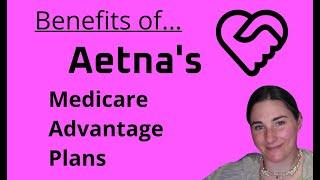 Aetna's Advantage Plan Benefits