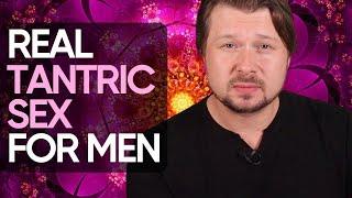 2 simple Tantric sex practices for men for genuine Tantric experience  | Alexey Welsh