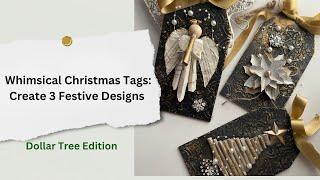 DIY Whimsical Christmas Tags: Create 3 Festive Designs