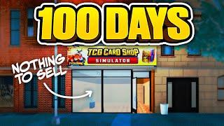 This Challenge Broke Me - 100 Days In TCG Card Shop Simulator