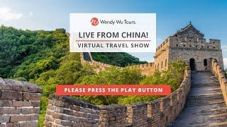 Wendy Wu Tours are LIVE in China!  Virtual Travel Show