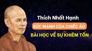 Chiếc Áo - Thích Nhất Hạnh lBài học về lòng kính trọng, sự tri ân và những giá trị tinh thần sâu sắc