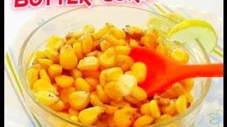 Butter Corn Recipe | Protein Rich | Butter Corn Delight | Tasty Appetite