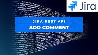 How to Add  comment  in Jira Issue through REST API | Jira REST API | Jira Tutorial