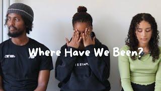 Talk Habesha: Where Have We Been? We're Back!