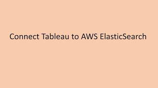 Tableau | AWS ElasticSearch | Connect Tableau to AWS ElasticSearch #aws #tableau