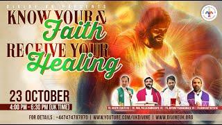 (LIVE) Know Your Faith & Receive Your Healing (23 October 2024) Divine UK