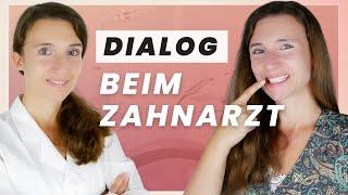 Dialog Beim Zahnarzt | Aussprache, Redemittel | Fließend Deutsch sprechen (Imitationstechnik)