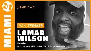 Bitcoin 2021 Pre-Conference Mini Interview with Lamar Wilson