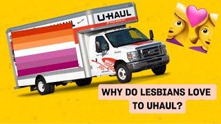 Why do lesbians love to U-Haul?| Xtra Magazine