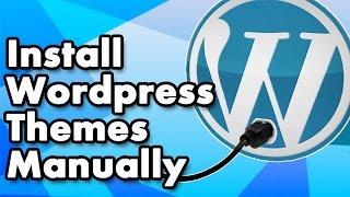 How To Manually Upload and Install a Wordpress Theme