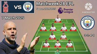 Nottingham vs Manchester City Line Up 3-2-4-1 With Marmoush Matchweek 28 Premier League 2024/2025