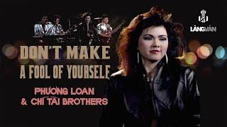 Phương Loan & Chí Tài Brothers | Don't Make A Fool Of Yourself | Làng Văn Video 22