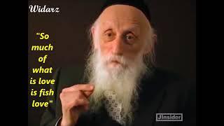 What is love | Fish Love Vs True Love | Rabbi Dr. Abraham Twerski