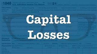 Capital Losses and how they affect your taxes.