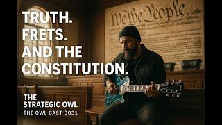 The Strategic Owl | The Owl Cast | 0031 | Can The Gov Break the Constitution… and Get Away With It?