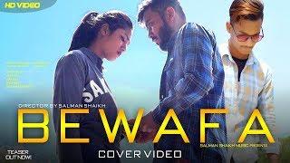 Bewafa: True Heart Touching Love Story Video | Salman Shaikh | Latest Hindi Song 2019