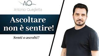 Ascoltare non è sentire!