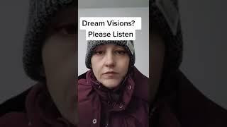 Dream Visions & Warnings