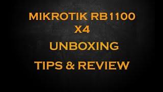 Mikrotik RB1100 X4 Unboxing & Review