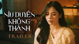 Níu Duyên Không Thành - Hương Ly | Official Teaser