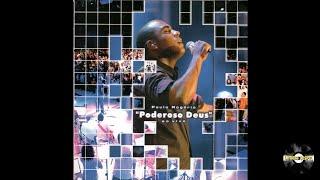 Paulo Rogério | CD Poderoso Deus 2004 (Album Completo)