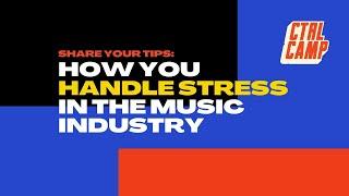 How You Handle Stress In the Music Industry - Ep 18