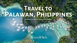 Palawan, Philippines in 4K: A Paradise of Crystal Clear Waters | TRAVELFLICK