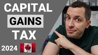 CAPITAL GAINS Tax in Canada - How it ACTUALLY Works (2024 Increase)