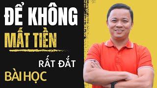 Để không bị mất tiền khi lần đầu vào bất động sản bài học rất đắt I Phạm Văn Nam