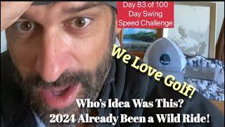 ‘24 is Different! Day 83 of 100 Day Swing Speed Challenge!