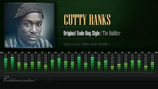 Cutty Ranks - Original Rude Boy Style | The Builder (Get A Lick | Billie Jean Riddim) [HD]