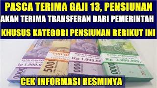 KABAR TERBARU TUK PENSIUNAN! AKAN ADA LAGI TRANSFERAN SETELAH GAJI 13 KHUSUS KATEGORI BERIKUT (WA)