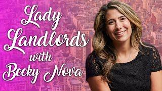 Lady Landlord Interview with Becky Nova