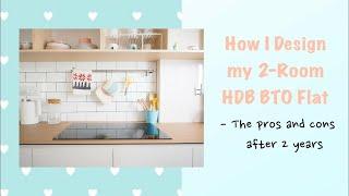 My mini house tour 3: 400sqft / 38sqm 2 Room HDB BTO flat (How I plan & design it - the pros & cons)
