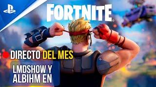  DIRECTO del mes - LMDShow y ALBI HM juegan la TEMPORADA 6 de FORTNITE | PlayStation España