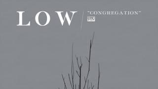 Low - Congregation