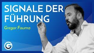 Signale klarer Führung: Welche Verhaltensmuster Führungsanspruch garantieren // Gregor Fauma