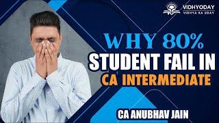 WHY 80% STUDENT FAIL IN CA INTERMEDIATE #cainter #may23 #icai