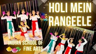 Holi Mein Rangeele #dance #danceclass #indianschooloffinearts