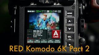 RED Komodo 6K: Technical Guide Part 2. Menu Walkthrough