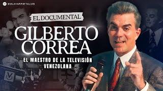 Los SECRETOS y el LEGADO de GILBERTO CORREA