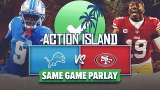 Detroit Lions vs. San Fracisco 49ers Best Bets & Same Game Parlay | NFL Picks | Action Island