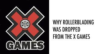 Why Rollerblading Was Dropped From The X Games