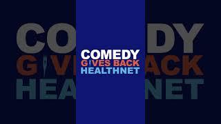 Introducing Comedy Gives Back HealthNet